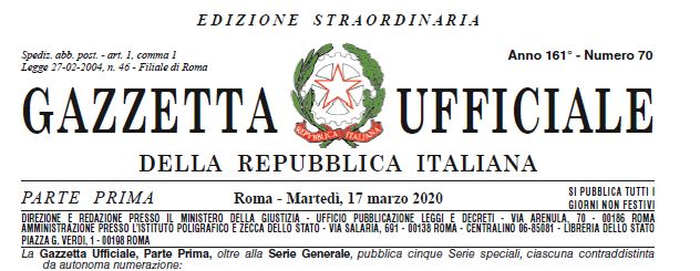 DECRETO-LEGGE 17 marzo 2020, n. 18. Misure di potenziamento del Servizio sanitario nazionale e di sostegno economico per famiglie, lavoratori e imprese connesse all’emergenza epidemiologica da COVID-19