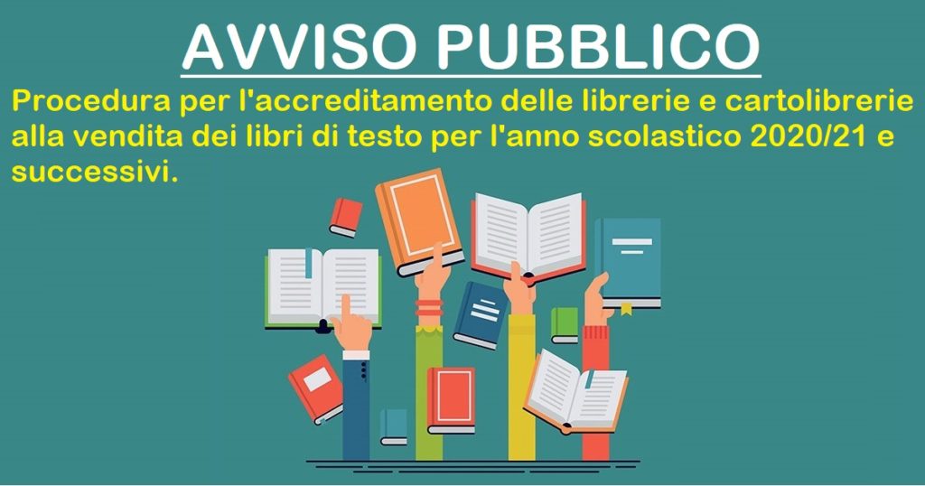 AVVISO PUBBLICO per l’accreditamento delle librerie e cartolibrerie per la fornitura dei libri di testo ANNO SCOLASTICO 2020/2021 e successivi 