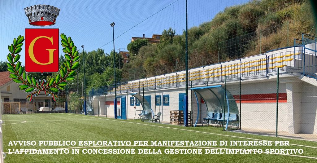 AVVISO PUBBLICO ESPLORATIVO PER MANIFESTAZIONE DI INTERESSE PER L’AFFIDAMENTO IN CONCESSIONE DELLA GESTIONE DELL’IMPIANTO SPORTIVO IN LOC. EX CAMPO SPORTIVO (Campo di Calcio a 5).