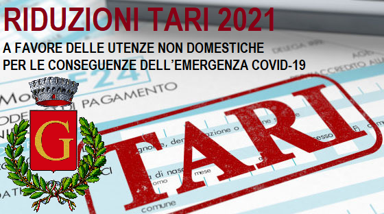 RIDUZIONI TARI 2021 UTENZE NON  DOMESTICHE PER LE CONSEGUENZE DELL’EMERGENZA SANITARIA  “COVID – 19”